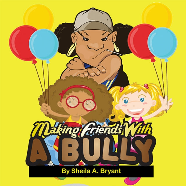 Making Friends with a Bully