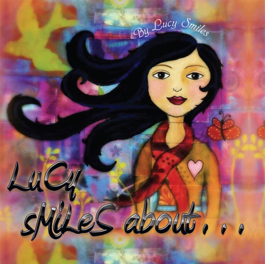 Lucy Smiles About...