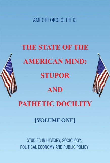 State of the American Mind: Stupor and Pathetic Docility