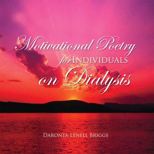 Motivational Poetry for Individuals on Dialysis