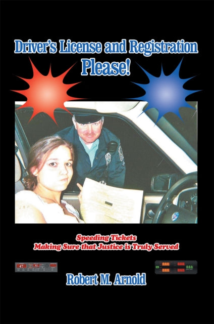 Driver's License and Registration Please