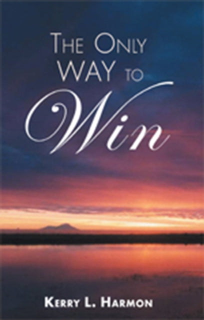 Only Way to Win