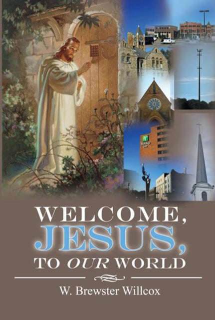 Welcome, Jesus, to Our World