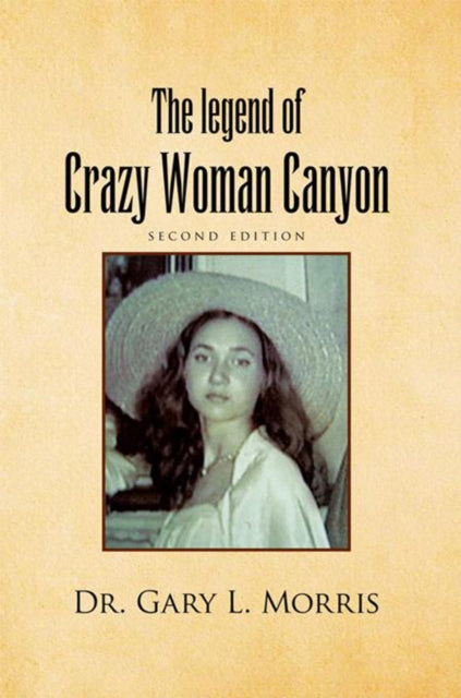 Legend of Crazy Woman Canyon Second Edition