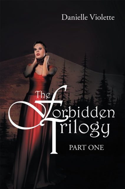 Forbidden Trilogy Part One