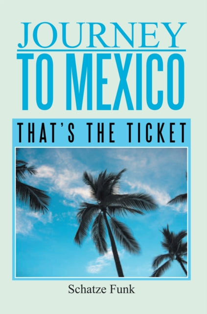 Journey to Mexico