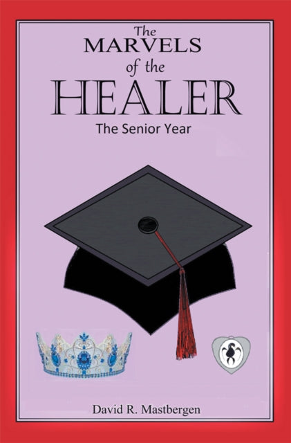 Marvels of the Healer: the Senior Year