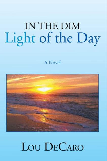 In the Dim Light of the Day