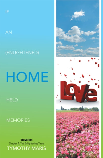 If an (Enlightened) Home Held Memories