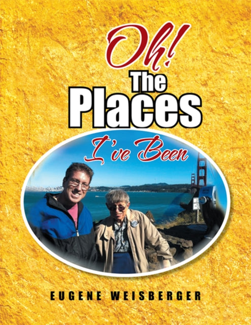 Oh! the Places I've Been