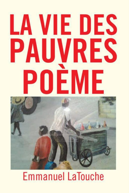 La Vie Des Pauvres Poème