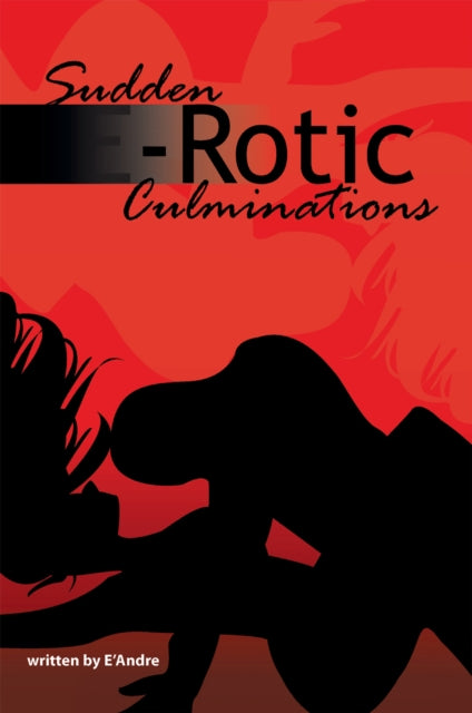 Sudden E-Rotic Culminations