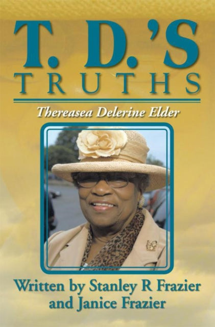 T. D.'S Truths