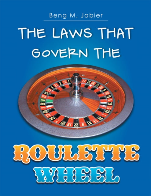 Laws That Govern the Roulette Wheel