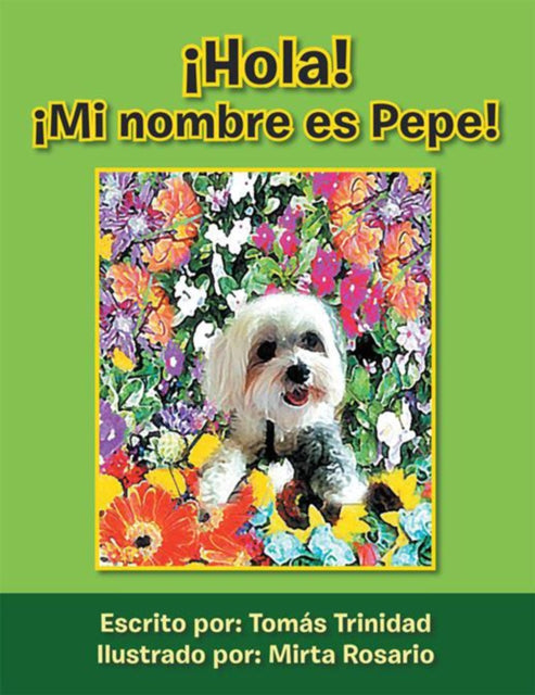 ¡Hola! ¡Mi Nombre Es Pepe!