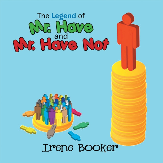 Legend of Mr. Have and Mr. Have Not