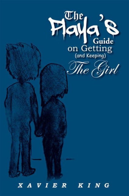 Playa's Guide on Getting (And Keeping) the Girl