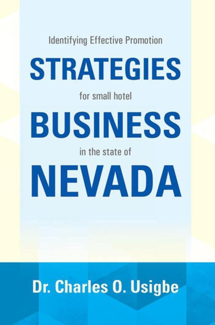 Identifying Effective Promotion Strategies for Small Hotel Business in the State of Nevada