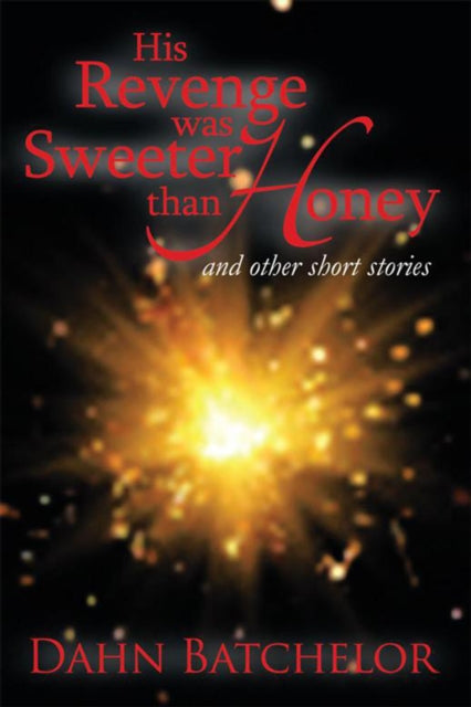 His Revenge Was Sweeter Than Honey