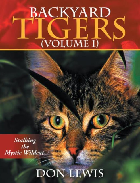 Backyard Tigers (Volume 1)