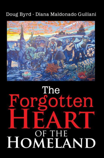 Forgotten Heart of the Homeland