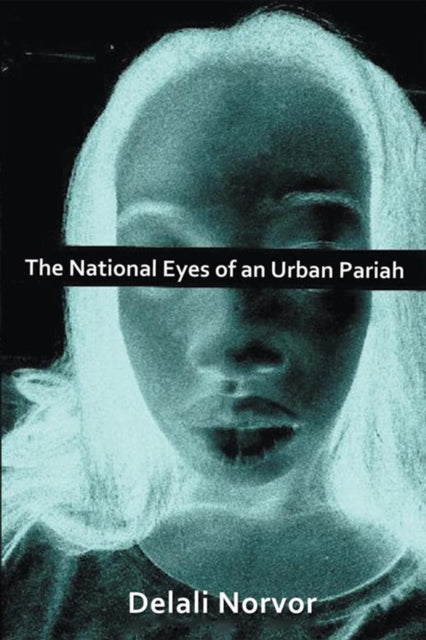 National Eyes of an Urban Pariah