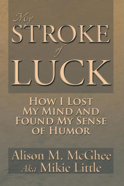 My Stroke of Luck