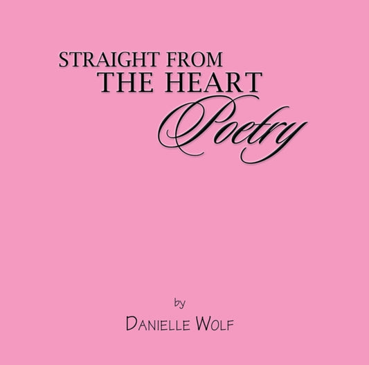Straight from the Heart Poetry