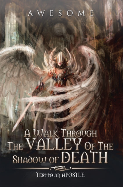Walk Through the Valley of the Shadow of Death
