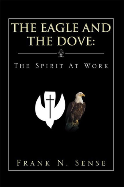 Eagle and the Dove: the Spirit at Work