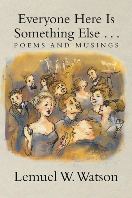 Everyone Here Is Something Else . . .