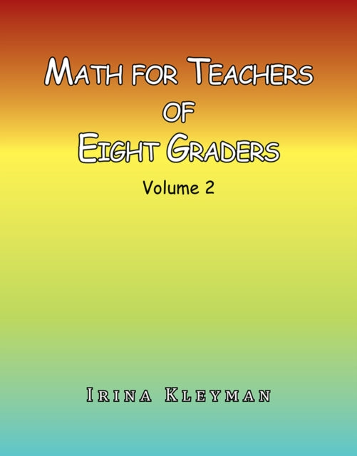 Math for Teachers of Eight Graders