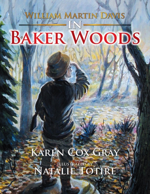 William Martin Davis in Baker Woods