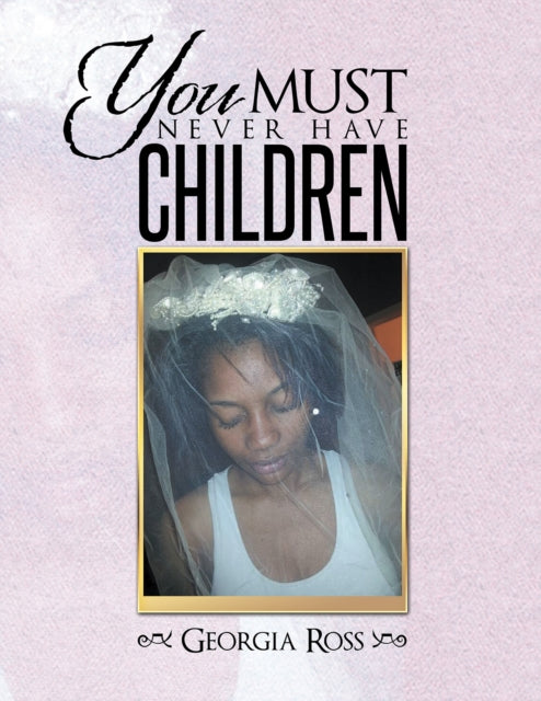You Must Never Have Children