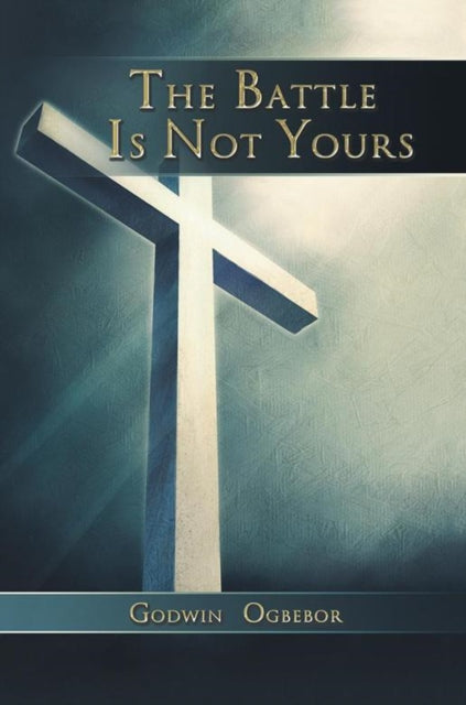 Battle Is Not Yours