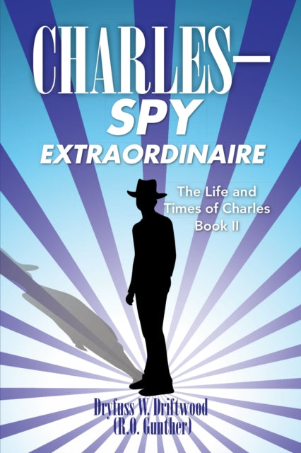 C H a R L E S Spy Extraordinaire