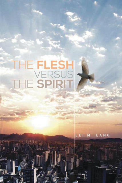 Flesh Versus the Spirit