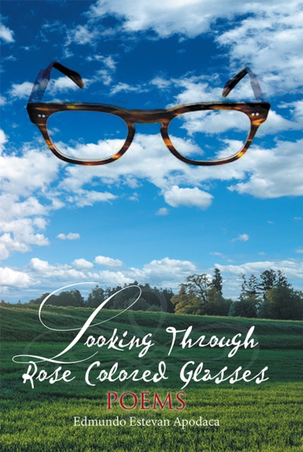 Looking Through Rose Colored Glasses