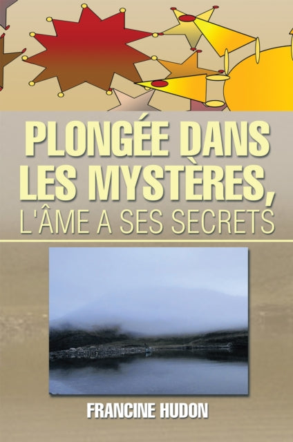 Plongée Dans Les Mystères, L'âme a Ses Secrets