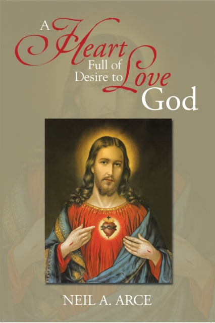 Heart Full of Desire to Love God