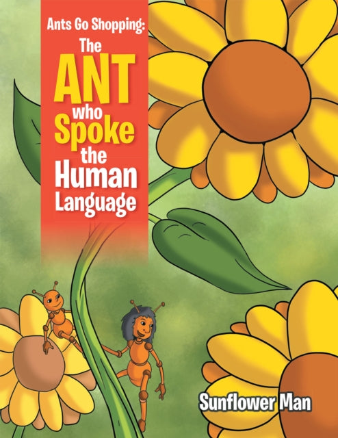 Ants Go Shopping: the Ant Who Spoke the Human Language