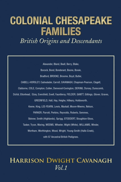 Colonial Chesapeake Families British Origins and Descendants