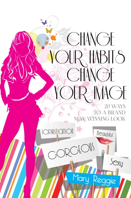 Change Your Habits Change Your Image