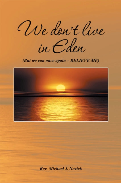 We Don'T Live in Eden