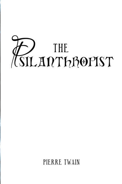 THE PSILANTHROPIST