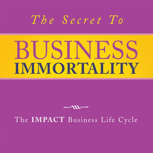 Secret to Business Immortality