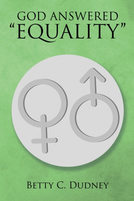 God Answered "e;Equality"e;