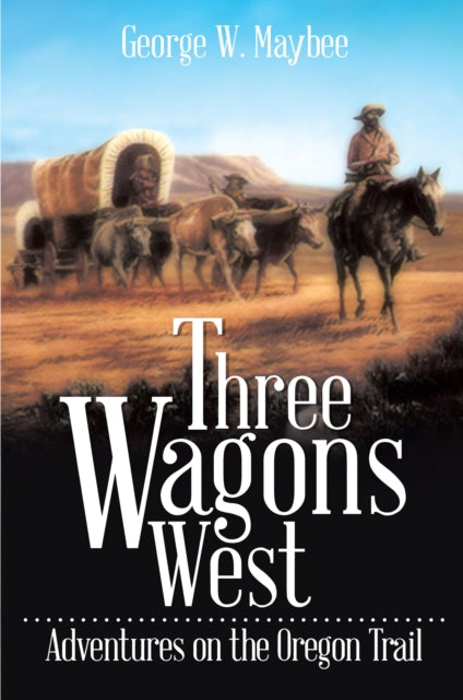 Three Wagons West