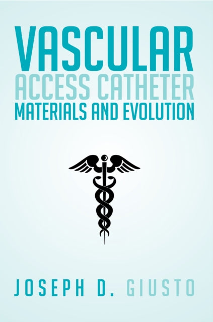 Vascular Access Catheter Materials and Evolution