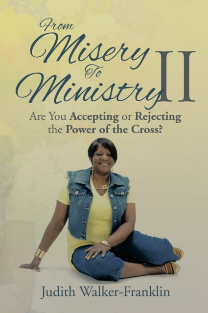 From Misery to Ministry Ii
